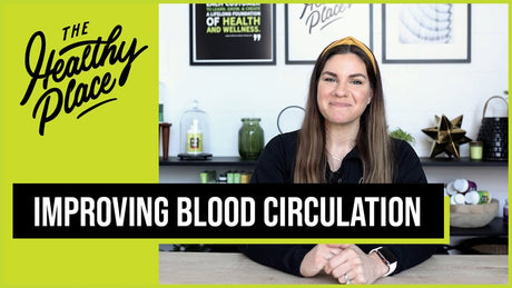 A video thumbnail from "The Healthy Place" featuring a smiling woman in front of a supplement shelf, with bold text reading "IMPROVING BLOOD CIRCULATION" and the brand’s logo on a lime green background.