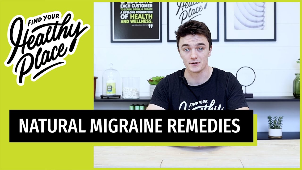 The Best Natural Migraine Remedies