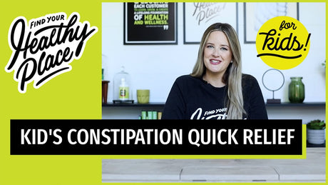 Kid’s Constipation Quick Relief — What You Need to Know!