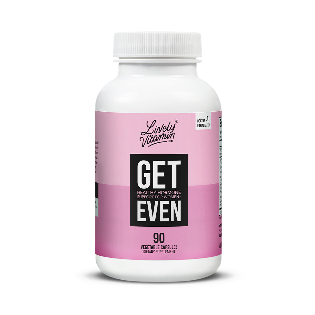 Lively Vitamin Co. Get Even, 90 Vegetable Capsules, front label view. The label features a pink gradient background with bold black and white text reading “GET EVEN – Healthy Hormone Support for Women.” It includes the Lively Vitamin Co. logo at the top and states that the formula is doctor-formulated. The product is labeled as a dietary supplement.